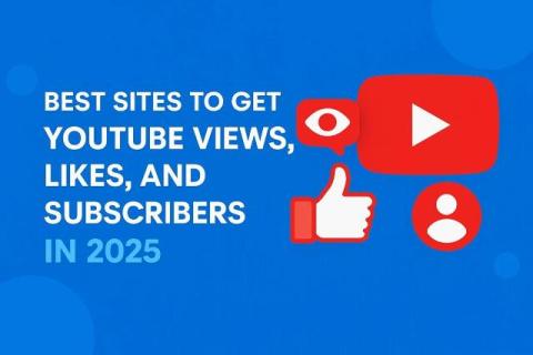 Top 9 Sites to Buy YouTube Views, Likes, and Subscribers in 2025 (Safe & Real)